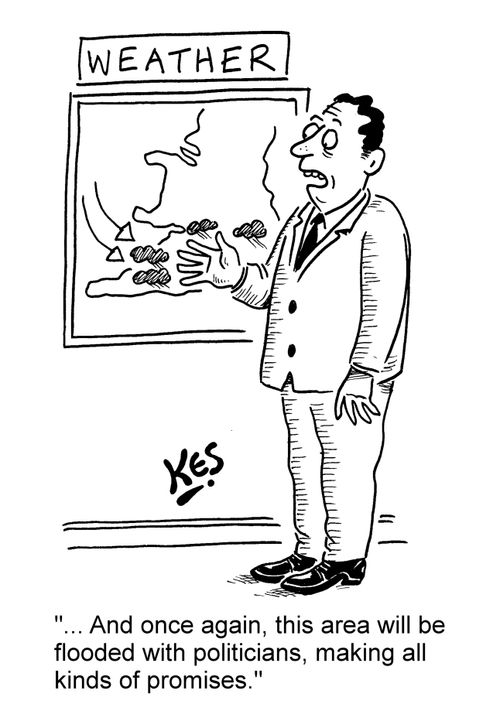 '... And once again, this area will be flooded with politicians, making all kinds of promises.'
