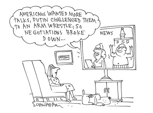 "Americans wanted more talks, Putin challenged them to an arm wrestle, so negotiations broke down..."