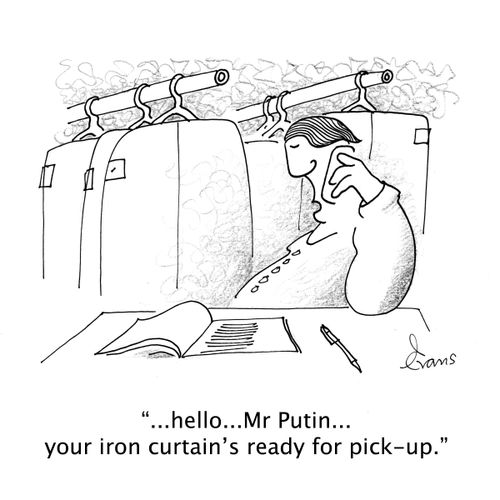 '...hello...Mr Putin...your iron curtain's ready for pick-up.'