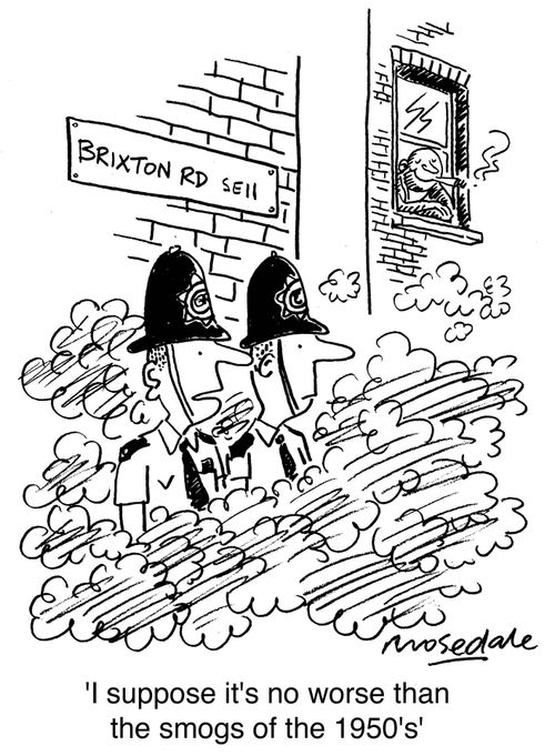 'I suppose it's no worse than the smogs of the 1950's.'