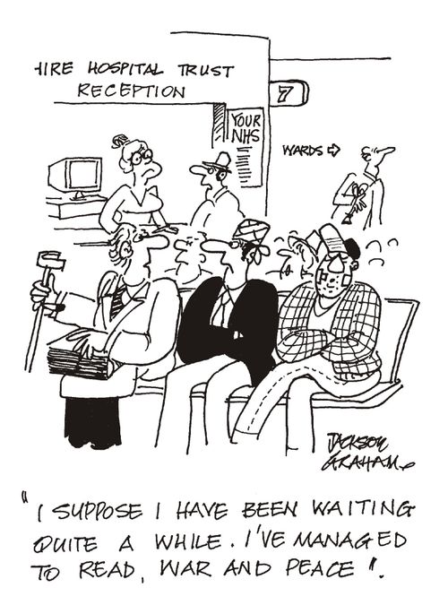 'I suppose I have been waiting quite a while. I've managed to read War and Peace'.