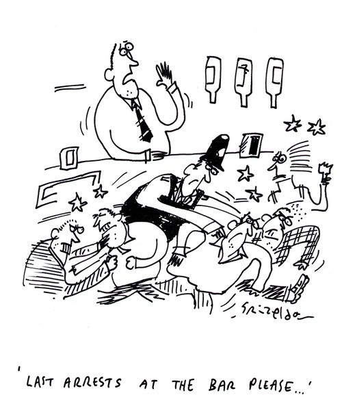 'Last arrests at the bar please...!'