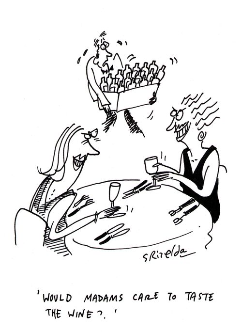 'Would Madams care to taste the wine?'