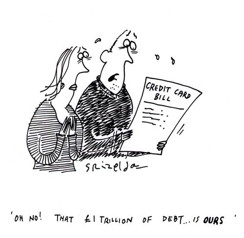 'Oh no! That £1 Trillion of debt is OURS!'