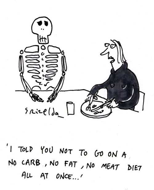 Woman to skeleton - 'I told you not to go on a No Carb, No Fat, No Meat diet all at once..'
