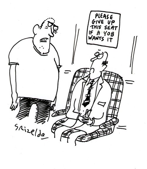 Please give up this seat if a yob wants it.