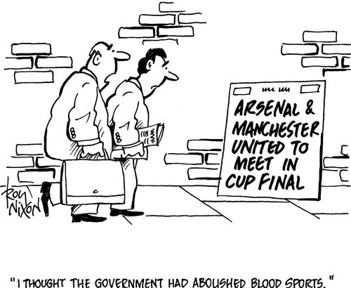 'I thought the government had abolished blood sports.'