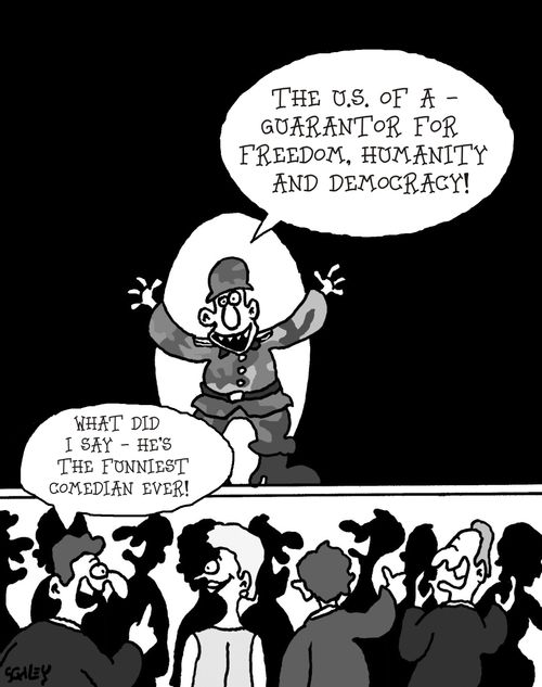 'The U.S. of A. - Guarantor for freedom, humanity and democracy!'