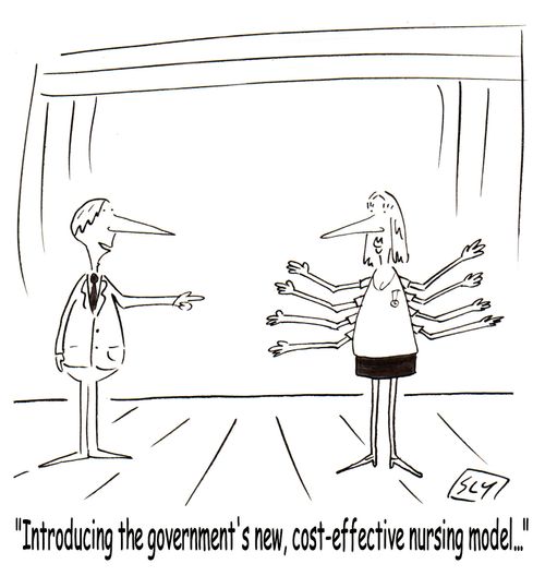'introducing the governments new, cost-effective nursing model...'