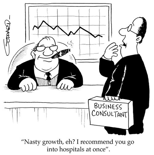 'Nasty growth, eh? I recommend you go into hospitals at once!'