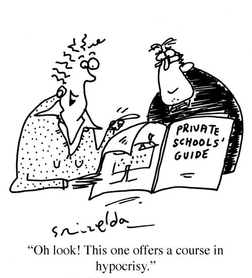 Private Schools' Guide - 'Oh look! This one offers a course in hypocrisy.'