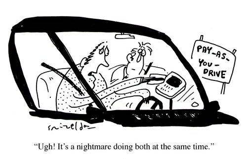 Pay As You Drive - 'Ugh! It's a nightmare doing both at the same time.'
