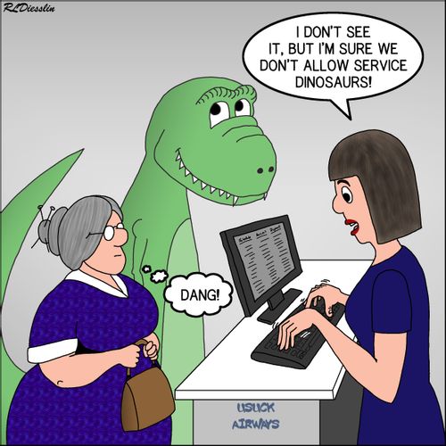 "I don't see it, but I'm sure we don't allow service dinosaurs!"
