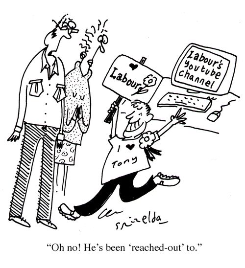 'Oh no! He's been 'reached-out' to.'