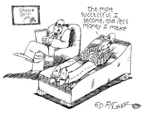 'The more successful I become, the less money I make.'