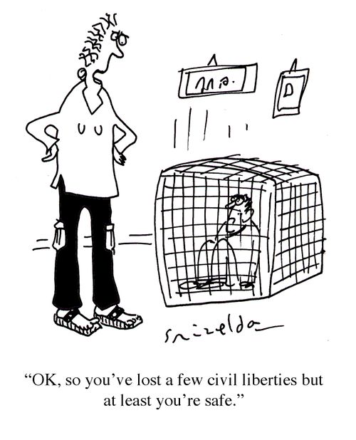 'OK, so you've lost a few civil liberties but at least you're safe.'
