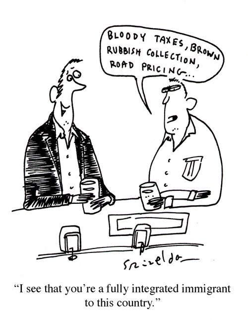 'I see that you're a fully integrated immigrant to this country.'