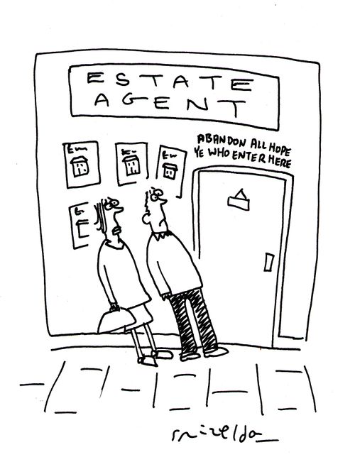 Estate Agents - Abandon All Hope Ye Who Enter Here.