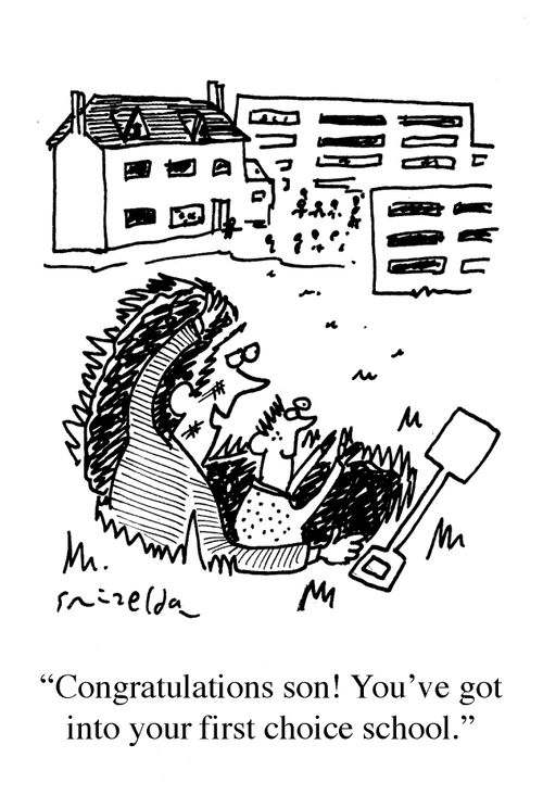 'Congratulations son! You've got into your first choice school.'