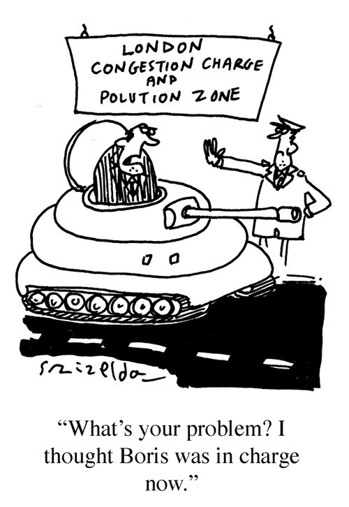 London Congestion & Polution Zone - 'What's your problem? I thought Boris was in charge now.'