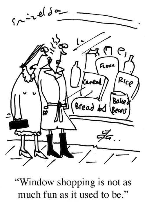 'Window shopping is not as much fun as it used to be.'