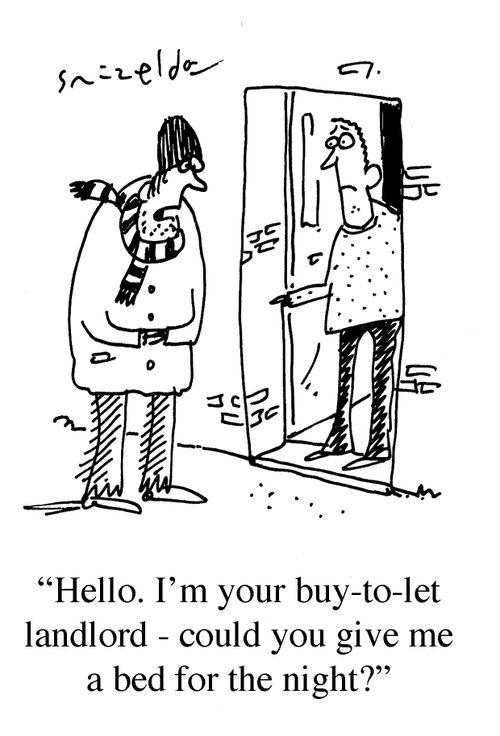 "Hello. I'm your buy-to-let landlord - could you give me a bed for the night?"