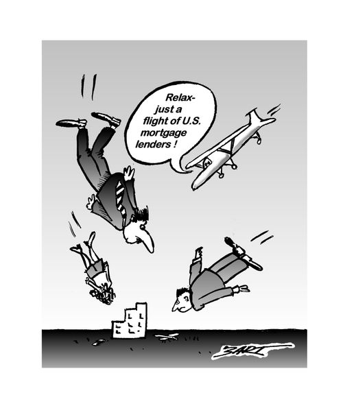 "Relax- just a flight of U.S. mortgage lenders!"