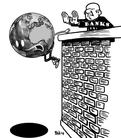 The banks shoving the earth off the wall like Humpty Dumpty.