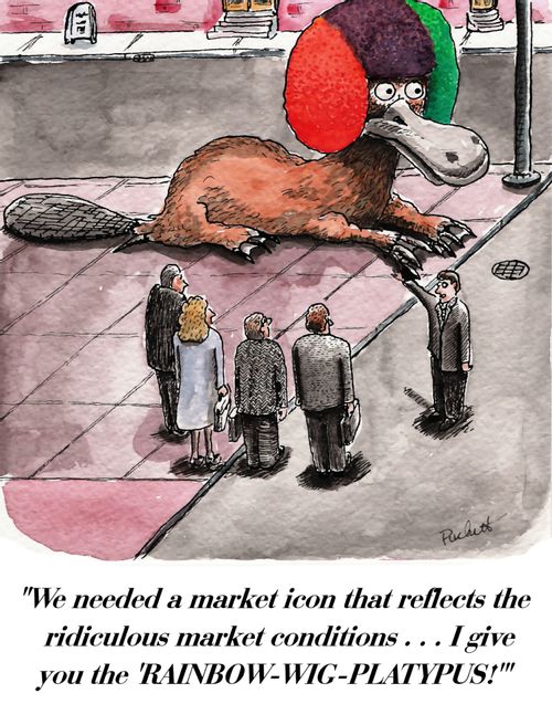 "We need a market icon that reflects the ridiculous market conditions..."