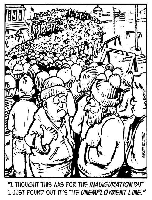 'I thought this was for the Inauguration but I just found out it's the unemployment line.'