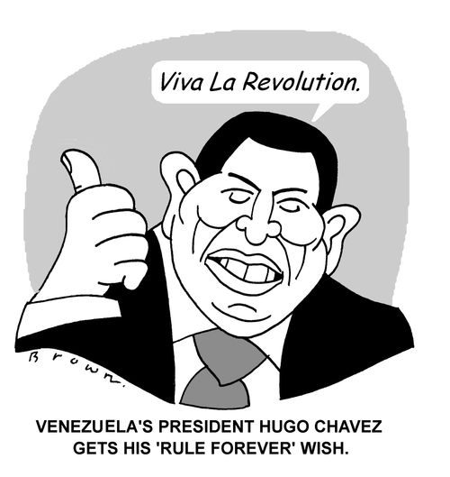 Venezuela's President Hugo Chavez gets his 'Rule Forever' wish.