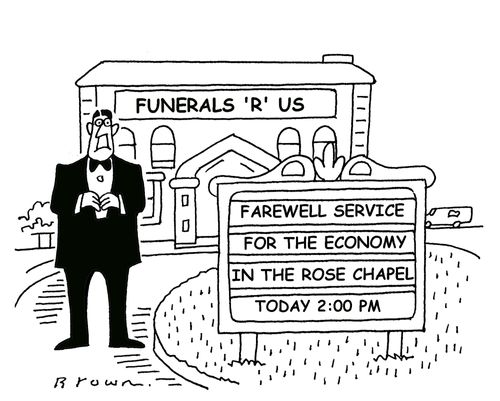 Funeral service for the economy.
