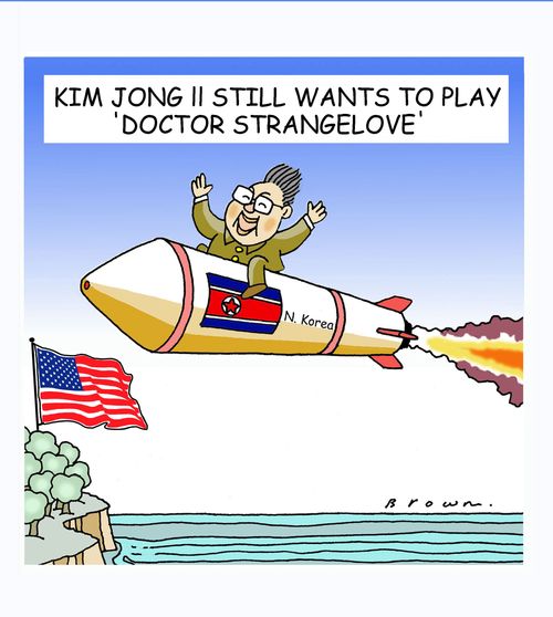 Kim Jong II still wants to play 'Doctor Strangelove'.