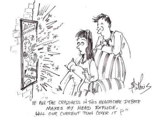 "If all this healthcare debate makes my head explode, will our current plan cover it?"