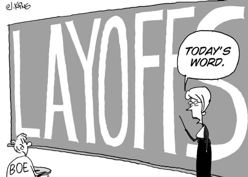 Board of Education suffering layoffs.