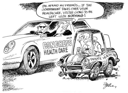 "Be afraid my friends...if the government takes over your healthcare, you're going to be left with nothing!"
