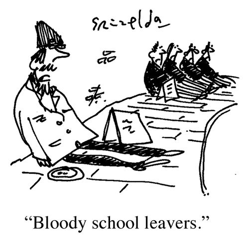 'Bloody school leavers.'