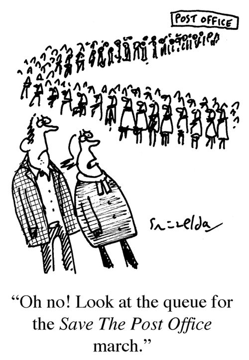 'Oh no! Look at the queues for the Save The Post Office march.'