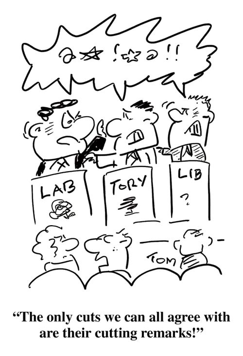 'The only cuts we can all agree with are their cutting remarks!'