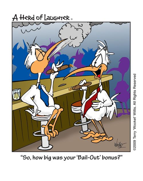 'So, how big was your 'Bail-Out' bonus?'
