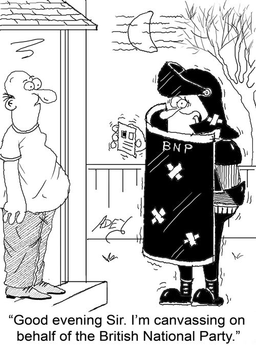 "I'm canvassing for the BNP."