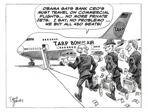 'Obama says Bank CEO's must travel on commercial flights ... no more private jets.  I say, no problemo ... we buy all 450 seats!