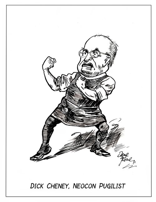 Dick Cheneym NeoCon Pugilist.