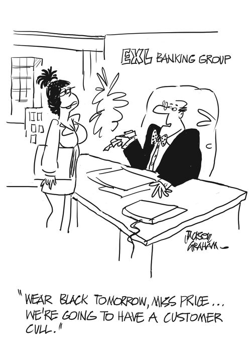 "Wear black tomorrow, Miss Price...we're going to have a customer cull."