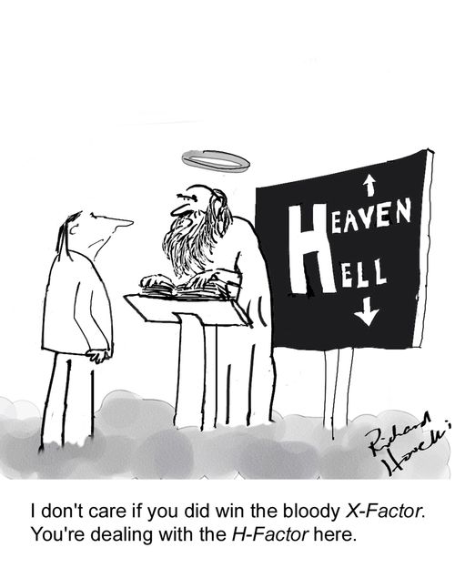 I don't care if you did win the bloody X-Factor. You're dealing with the H-Factor here.