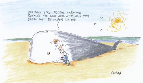 "You'll like global warming because the seas will rise and this beach will be under water."