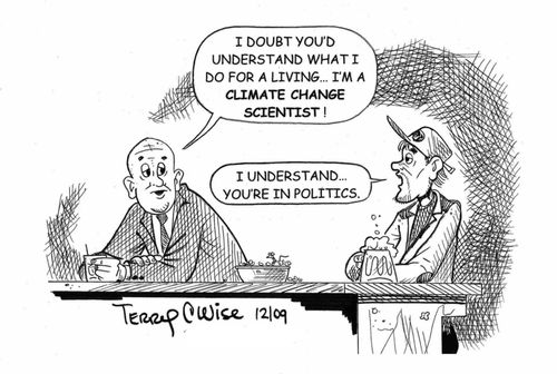 "I doubt you'd understand what I do for a living, I'm a climate change scientist."