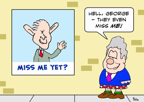 "Hell, George - they even miss ME!"