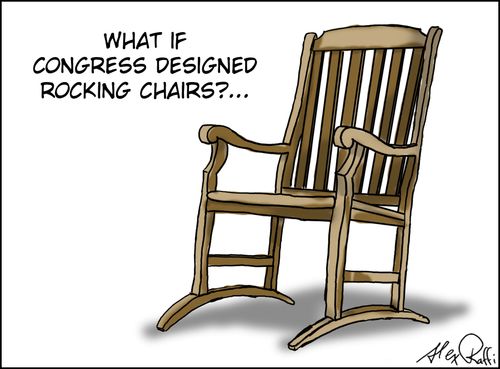 What if Congress designed rocking chairs?"