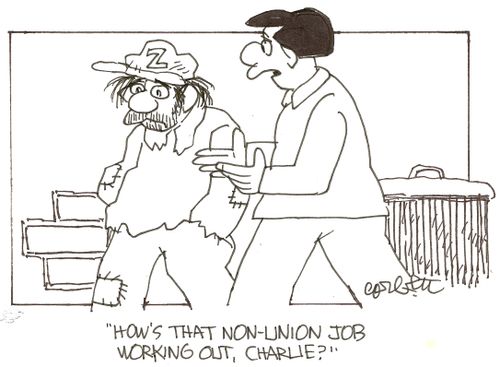'How's that non-union job working out, Charlie?